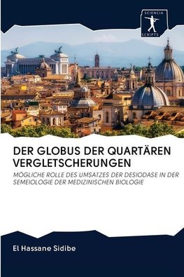 DER GLOBUS DER QUARTÄREN VERGLETSCHERUNGEN