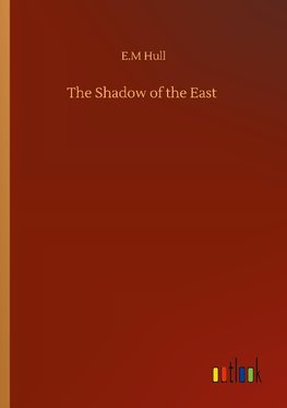 The Shadow of the East