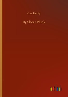 By Sheer Pluck