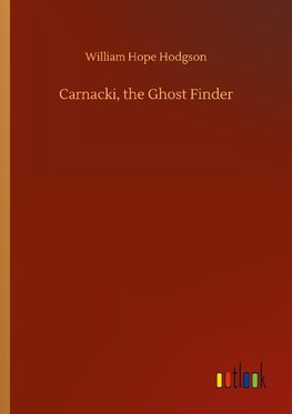 Carnacki, the Ghost Finder