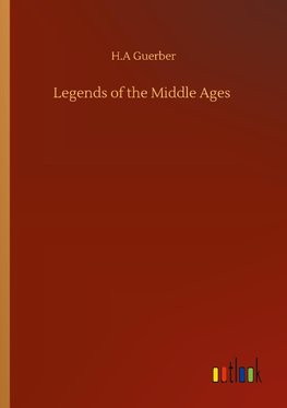 Legends of the Middle Ages