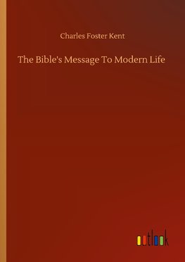 The Bible's Message To Modern Life