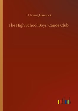 The High School Boys' Canoe Club