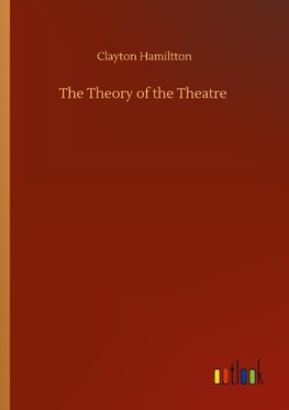 The Theory of the Theatre