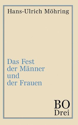 Das Fest der Männer und der Frauen