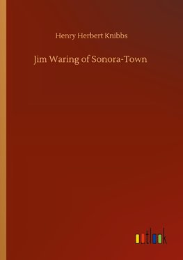 Jim Waring of Sonora-Town