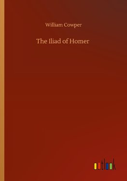 The Iliad of Homer