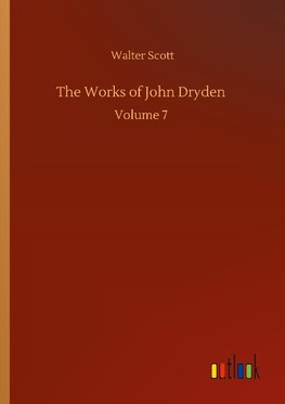 The Works of John Dryden