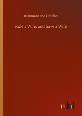 Rule a Wife, and have a Wife