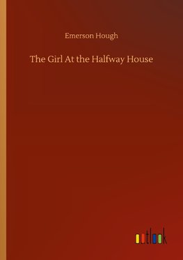 The Girl At the Halfway House