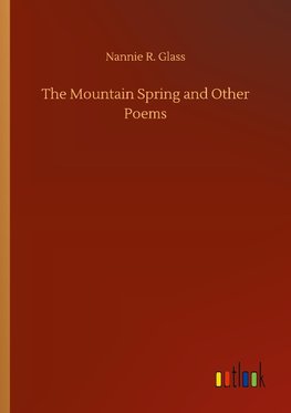 The Mountain Spring and Other Poems