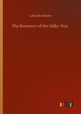 The Romance of the Milky Way