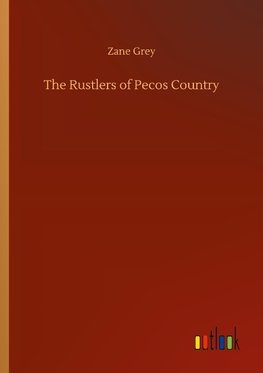 The Rustlers of Pecos Country