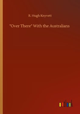 "Over There" With the Australians