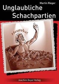 Unglaubliche Schachpartien