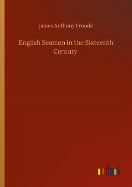 English Seamen in the Sixteenth Century