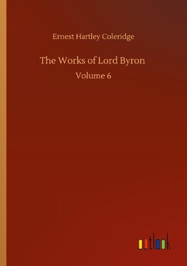 The Works of Lord Byron