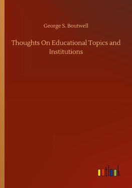 Thoughts On Educational Topics and Institutions