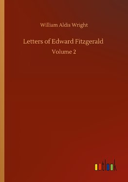 Letters of Edward Fitzgerald