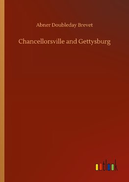 Chancellorsville and Gettysburg