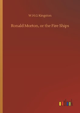 Ronald Morton, or the Fire Ships