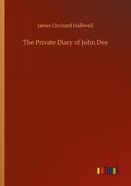 The Private Diary of John Dee