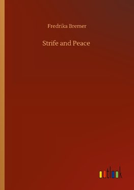 Strife and Peace