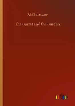 The Garret and the Garden