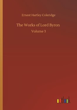 The Works of Lord Byron