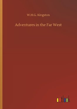 Adventures in the Far West