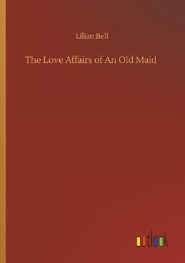 The Love Affairs of An Old Maid