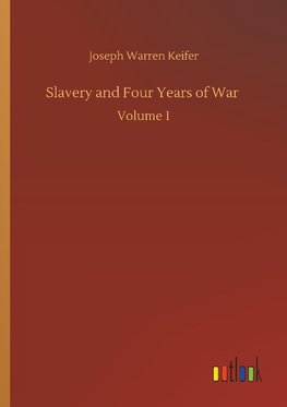 Slavery and Four Years of War