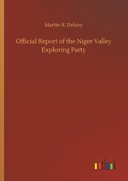 Official Report of the Niger Valley Exploring Party