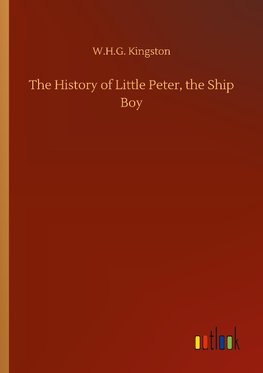 The History of Little Peter, the Ship Boy