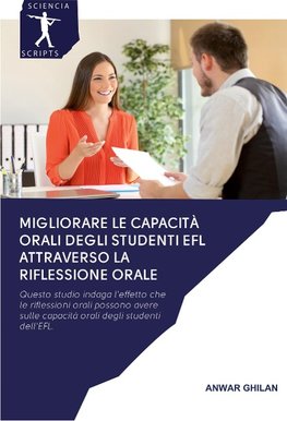 MIGLIORARE LE CAPACITÀ ORALI DEGLI STUDENTI EFL ATTRAVERSO LA RIFLESSIONE ORALE