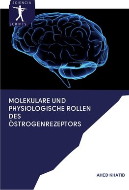 Molekulare und physiologische Rollen des Östrogenrezeptors