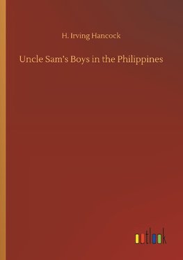 Uncle Sam's Boys in the Philippines