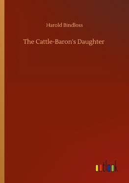 The Cattle-Baron's Daughter