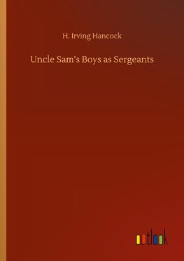 Uncle Sam's Boys as Sergeants