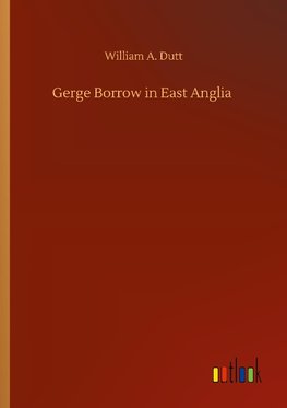 Gerge Borrow in East Anglia