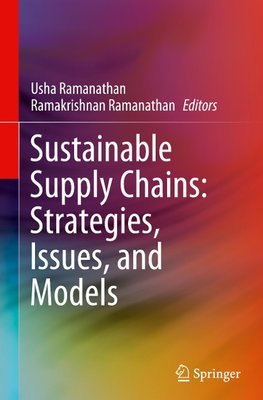 Sustainable Supply Chains: Strategies, Issues, and Models