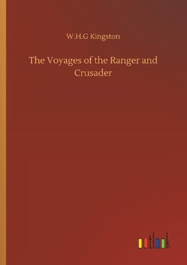 The Voyages of the Ranger and Crusader