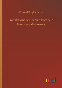 Translations of German Poetry in American Magazines