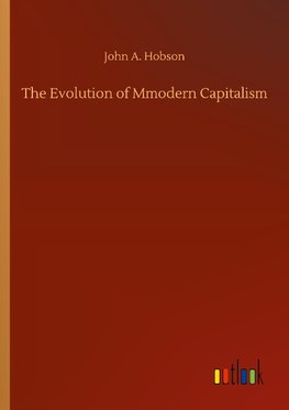 The Evolution of Mmodern Capitalism