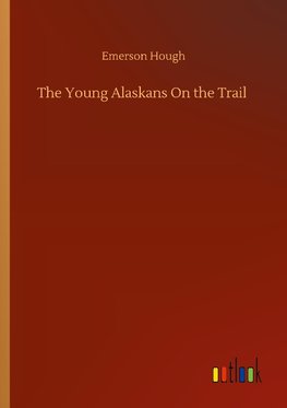 The Young Alaskans On the Trail