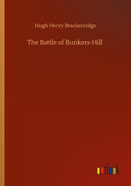 The Battle of Bunkers-Hill