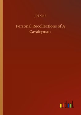 Personal Recollections of A Cavalryman