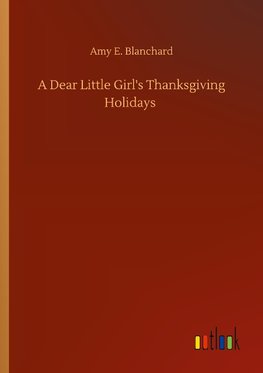 A Dear Little Girl's Thanksgiving Holidays