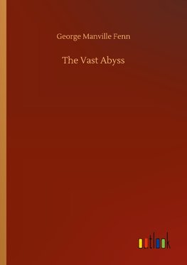 The Vast Abyss