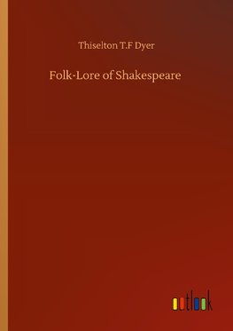 Folk-Lore of Shakespeare